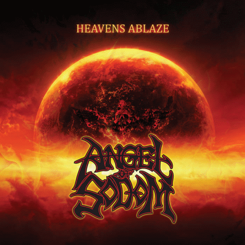 Angel Of Sodom : Heavens Ablaze